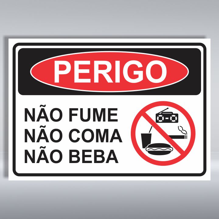 PLACA DE PERIGO | NÃO FUME NÃO COMA NÃO BEBA